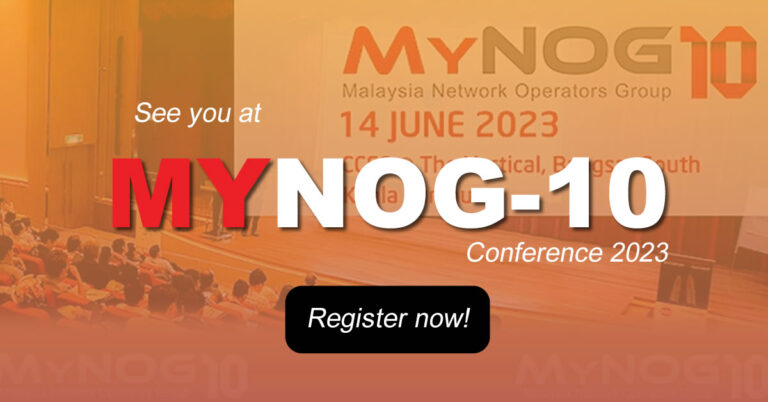 MyNOG-10: Empowering Malaysia’s Network Operators